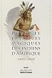Rituels et pratiques magiques des indiens d'Am�rique