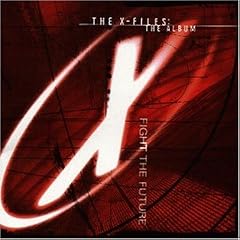 The X-Files: Fight The Future - The Album