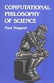 Computational Philosophy of Science (Bradford Books)