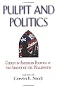Pulpit and Politics: Clergy in American Politics at the Advent of the Millennium