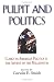 Book Pulpit and Politics: Clergy in American Politics at the Advent of the Millennium