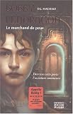 Bobby Pendragon, tome 1 : Le Marchand de peur