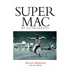 Supermac: The Autobiography of Malcolm MacDonald