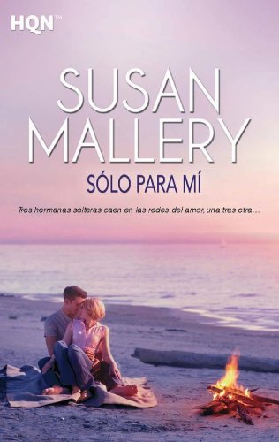 Sólo para mí (HQN) (Spanish Edition)