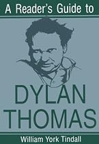A Reader's Guide to Dylan Thomas (Reader's Guide)