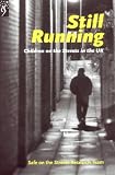 Still Running: Children on the Streets in the UK