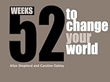 52 Weeks to Change Your World