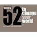 52 Weeks to Change Your World