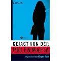 Gejagt von der Polenmafia. Die Geschichte der Aneta M
