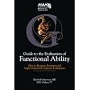 Guide to the Evaluation of Functional Ability: How to Request, Interpret, and Apply Functional Capacity Evaluations (American Medical Association)