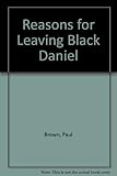 The reasons for leaving Black Daniel