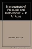 The management of fractures and dislocations : an atlas