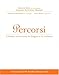 Answer Key to Student Activity Manual for Percorsi: l'Italia attraverso la lingua e la cultura