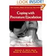 Coping With Premature Ejaculation: How to Overcome PE, Please Your Partner & Have Great Sex