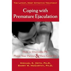 Coping with Premature Ejaculation: How to Overcome PE, Please Your Partner, and Have Great Sex