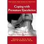 Coping with Premature Ejaculation: How to Overcome PE, Please Your Partner, and Have Great Sex