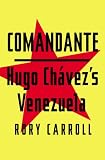 Comandante: Hugo Chavezs Venezuela