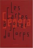 Les cartes à jouer du corps : Ou le dessin mimétique Les cartes à jouer du corps : Ou le dessin mimétique