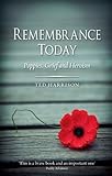 Remembrance today : poppies, grief and heroism