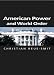 Books : American Power and World Order (Themes for the 21st Century Series)