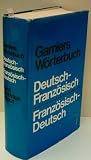 Produkt-Bild: REDAKTION DES VERLAGS: Garniers W&ouml;rterbuch; Deutsch-Franz&ouml;sisch - Franz&ouml;sisch-Deutsch