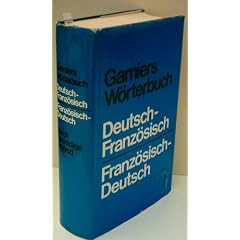 REDAKTION DES VERLAGS: Garniers W�rterbuch; Deutsch-Franz�sisch - Franz�sisch-Deutsch