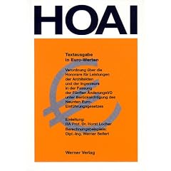 HOAI. Textausgabe in Euro-Werten: Verordnung �ber die Honorare f�r Leistungen der Architekten und der Ingenieure in der Fassung der F�nften ... des Neunten Euro-Einf�hrungsgesetzes