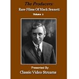 The Producers: Rare Films Of Mack Sennett Vol. 2