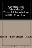 Principles of financial regulation : the official learning and reference manual : this workbook relates to syllabus version 4.0 and will cover examinations from 1st November 2007 to 30th June 2008