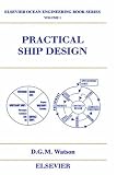  : Practical Ship Design (Elsevier Ocean Engineering Series Volume 1 )