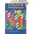 Colour: Art and Science (Darwin College Lectures)
