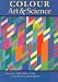 Colour: Art and Science (Darwin College Lectures)