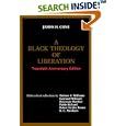 A Black Theology of Liberation (Ethics and Society) by James H. Cone