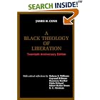 A Black Theology of Liberation (Ethics and Society) by  James H. Cone