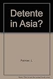 Détente in Asia?