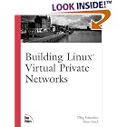Click here to buy Building Linux Virtual Private Networks (VPNs) (Circle) by  Oleg Kolesnikov and Brian Hatch.
