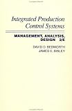 Integrated Production Control Systems: Management, Analysis, Design