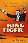 King Tiger: The Religious Vision of Reies Lopez Tijerina
