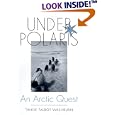 Under Polaris: An Arctic Quest (McLellan Books)