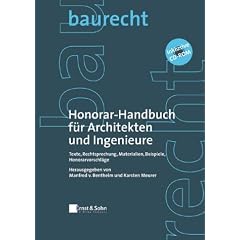 Honorar-Handbuch f�r Architekten und Ingenieure: Texte, Materialien, Beispiele, Rechtsprechung, Honorarvorschlage