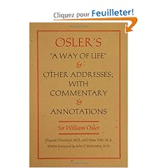 Osler's "a Way of Life" and Other Addresses: With Commentary and Annotations