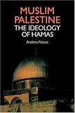 Muslim Palestine: The Ideology of Hamas