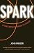 Spark: Be More Innovative Through Co-Creation by John Winsor