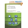 Automating with SIMATIC: Controllers, Software, Programming, Data Communication Operator Control and Process Monitoring
