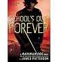 School's Out-ForeverSCHOOL'S OUT-FOREVER by Patterson, James (Author) on May-23-2006 Hardcover