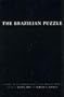 The Brazilian Puzzle : Culture on the Borderlands of the Western World
