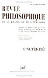Revue philosophique, N° 2, Avril-Juin 200 : L\'altérité