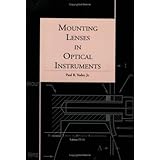 mounting lenses in optical instruments spie tutorial text vol tt21 tutorial texts in optical engineering
