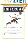 Should You Leave?: A Psychiatrist Explores Intimacy and Autonomy--and the Nature of Advice