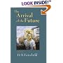 The Arrival of the Future